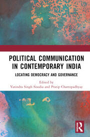 Political Communication in Contemporary India: Locating Democracy and Governance book cover