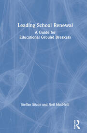 Leading School Renewal: A Guide for Educational Ground Breakers book cover
