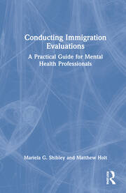 Conducting Immigration Evaluations: A Practical Guide for Mental Health Professionals book cover
