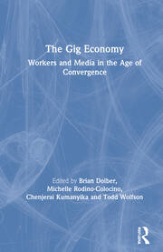 The Gig Economy: Workers and Media in the Age of Convergence book cover