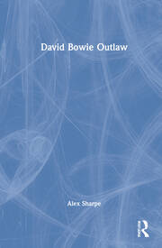 David Bowie Outlaw: Essays on Difference, Authenticity, Ethics, Art & Love book cover