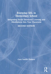 Everyday SEL in Elementary School: Integrating Social Emotional Learning and Mindfulness Into Your Classroom book cover