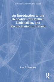 An Introduction to the Geopolitics of Conflict, Nationalism, and Reconciliation in Ireland book cover