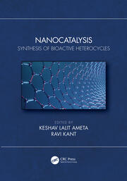 Nanocatalysis: Synthesis of Bioactive Heterocycles book cover