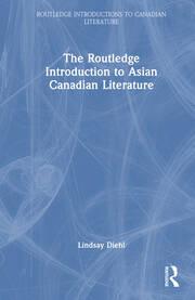 The Routledge Introduction to Asian Canadian Literature book cover