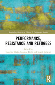 Performance, Resistance and Refugees book cover