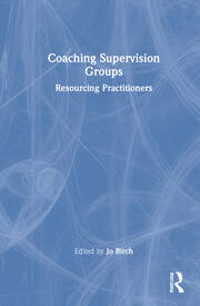 Coaching Supervision Groups: Resourcing Practitioners book cover