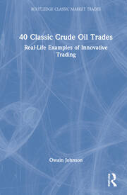 40 Classic Crude Oil Trades: Real-Life Examples of Innovative Trading book cover