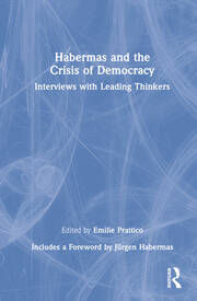 Habermas and the Crisis of Democracy: Interviews with Leading Thinkers book cover