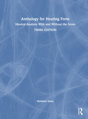 Anthology for Hearing Form: Musical Analysis With and Without the Score book cover