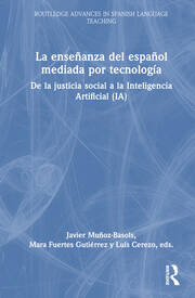 La enseñanza del español mediada por tecnología: de la justicia social a la Inteligencia Artificial (IA) book cover