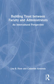 Building Trust between Faculty and Administrators: An Intercultural Perspective book cover