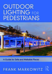 Outdoor Lighting for Pedestrians: A Guide for Safe and Walkable Places book cover