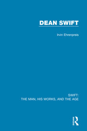 Swift: The Man, his Works, and the Age: Volume Three: Dean Swift book cover