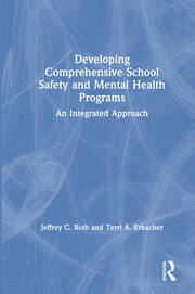 Developing Comprehensive School Safety and Mental Health Programs: An Integrated Approach book cover