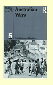 Australian Ways: Anthropological studies in an industrialised society book cover