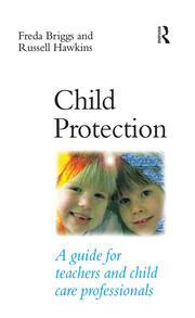 Child Protection: A guide for teachers and child care professionals book cover