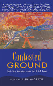 Contested Ground: Australian Aborigines under the British Crown book cover