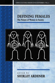 Defining Females: The Nature of Women in Society book cover