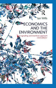 Economics and the Environment: A signalling and incentives approach book cover