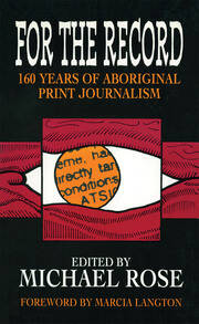 For the Record: 160 years of Aboriginal print journalism book cover