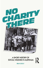 No Charity There: A short history of social welfare in Australia book cover