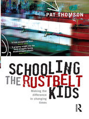 Schooling the Rustbelt Kids: Making the difference in changing times book cover