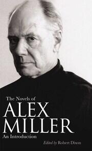 The Novels of Alex Miller: An introduction book cover