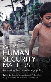 Why Human Security Matters: Rethinking Australian foreign policy book cover
