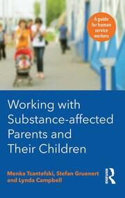 Working with Substance-Affected Parents and their Children: A guide for human service workers book cover