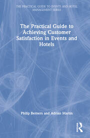 The Practical Guide to Achieving Customer Satisfaction in Events and Hotels book cover
