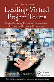 Leading Virtual Project Teams: Adapting Leadership Theories and Communications Techniques to 21st Century Organizations book cover