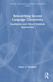 Researching Second Language Classrooms: Qualitative and Mixed Methods Approaches book cover
