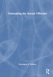 Unmasking the Sexual Offender book cover