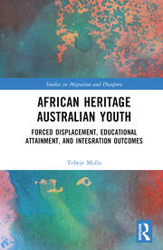 African Heritage Australian Youth: Forced Displacement, Educational Attainment, and Integration Outcomes book cover