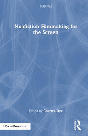 Nonfiction Filmmaking for the Screen book cover