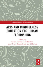 Arts and Mindfulness Education for Human Flourishing book cover