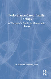 Performance-Based Family Therapy: A Therapist’s Guide to Measurable Change book cover