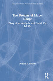 The Dreams of Mabel Dodge: Diary of an Analysis with Smith Ely Jelliffe book cover