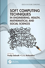 Soft Computing Techniques in Engineering, Health, Mathematical and Social Sciences book cover