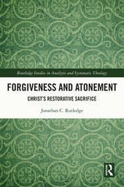 Forgiveness and Atonement: Christ’s Restorative Sacrifice book cover