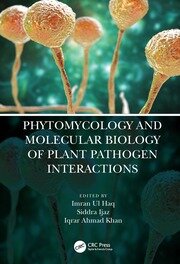 Phytomycology and Molecular Biology of Plant Pathogen Interactions book cover