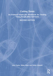 Cutting Down: An Evidence-based CBT Workbook for Treating Young People Who Self-harm book cover