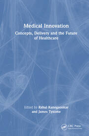 Medical Innovation: Concepts, Delivery and the Future of Healthcare book cover