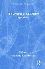The Critique of Coloniality: Eight Essays book cover
