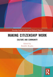 Making Citizenship Work: Culture and Community book cover