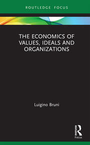 The Economics of Values, Ideals and Organizations book cover