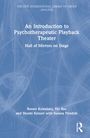 An Introduction to Psychotherapeutic Playback Theater: Hall of Mirrors on Stage book cover