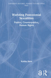 Worlding Postcolonial Sexualities: Publics, Counterpublics, Human Rights book cover