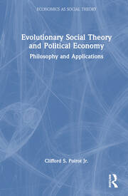 Evolutionary Social Theory and Political Economy: Philosophy and Applications book cover